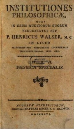 Institutiones philosophicae : Quas in usum auditorum suorum elucubratus est, 6. Physica specialis