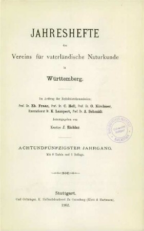 Bd. 58, 1902: Jahreshefte des Vereins für Vaterländische Naturkunde in Württemberg : zugl. Jahrbuch d. Staatlichen Museums für Naturkunde in Stuttgart