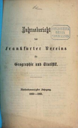 Jahresbericht des Frankfurter Vereins für Geographie und Statistik. 25. 1860/61