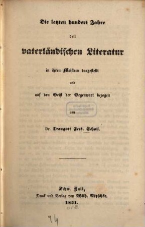 Die letzten hundert Jahre der vaterländischen Literatur in ihren Meistern dargest. u. auf d. Geist d. Gegenwart bezogen