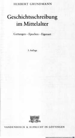 Geschichtsschreibung im Mittelalter : Gattungen, Epochen, Eigenart