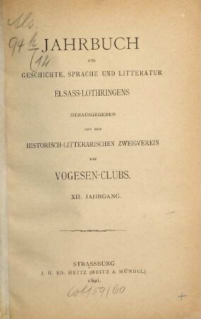 Jahrbuch für Geschichte, Sprache und Literatur Elsaß-Lothringens. 12. 1896