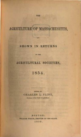 The agriculture of Massachusetts : as shown in returns of the agricultural societies, 1854 (1855)