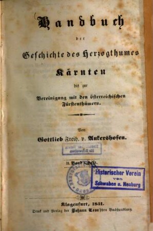 Handbuch der Geschichte des Herzogthumes Kärnten, 2.. Bis zur Vereinigung mit den österreichischen Fürstenthümern