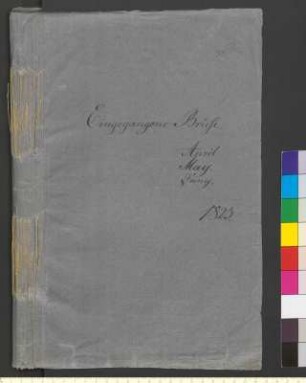 Alter Umschlag "Eingegangene Briefe. April May. Juny. 1823."