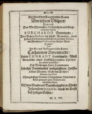 Der Viel Ehren Tugendreichen Frawen Dorotheen Völgers [...] und Großachtbahrn Herrn Burchardo Vorenwaldt [...] und Viel Tugendreichen Frawen Catharinen Vorenwaldt [...]