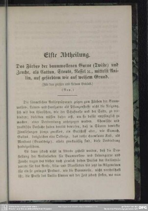 Elfte Abtheilung. Das Färben der baumwollenen Garne (Twiste) und Zeuche, als Cattun, Stouts, Nessel rc., mittelst Anilin, auf gefärbtem wie auf weißem Grund : (Für den großen und kleinen Betrieb.) (Neu.)