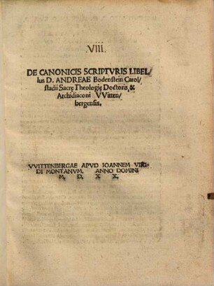 De Canonicis Scriptvris Libellus D. Andreae Bodenstein Carolstadii Sacrę Theologię Doctoris, & Archidiaconi VVittenbergensis