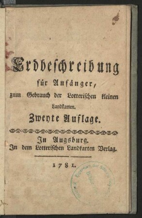 Erdbeschreibung für Anfänger : zum Gebrauch der Lotterischen kleinen Landkarten