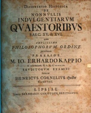 Diss. hist. de nonnullis indulgentiarum quaestoribus saec. XV. et XVI.