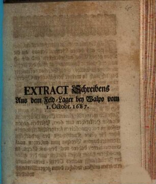 Extract Schreibens Aus dem Feld-Lager bey Walpo vom 1. Octobr. 1687.