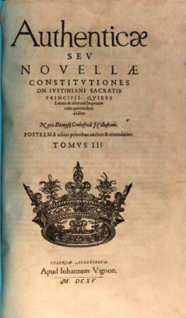 Corpus iuris civilis, 3. Authenticae Sev Novellae Constitvtiones