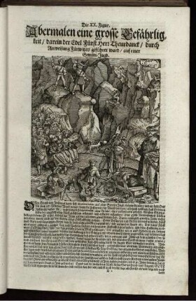 Die XX. Figur. Abermalen eine grosse Gefährligkeit/ darein der Edel Fürst Herr Theurdanck/ durch Anweisung Fürwitzes geführet ward/ auf einer Gemsen-Jagd