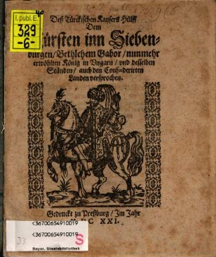 Deß Türkischen Kaysers Hülff dem Fürsten in Siebenbürgen ... versprochen