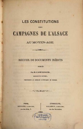 Les constitutions des campagnes de l'Alsace au moyen-âge : Recueil de documents inédits publiés