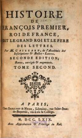 Histoire De François Premier, Roi De France, Dit Le Grand Roi Et Le Pere Des Lettres, 2