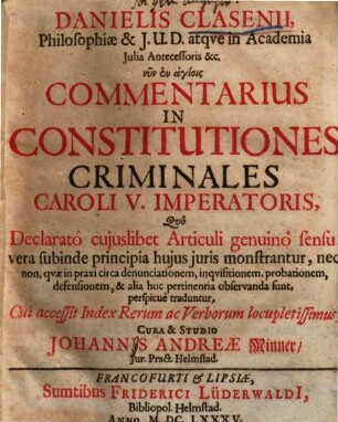 Commentarius in constitutiones criminales Caroli V Imperatoris : cura et studio Joh. Andr. Minner