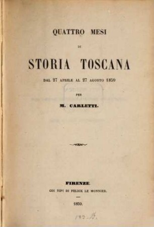 Quattro mesi di storia Toscana dal 27 Aprile al 27 Agosto 1859