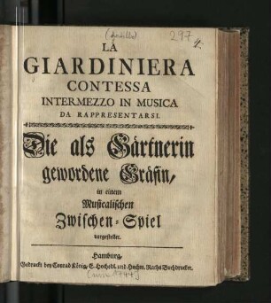 La Giardiniera Contessa : Intermezzo In Musica Da Rappresentarsi