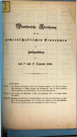 Provisorische Abrechnung über die gemeinschaftlichen Einnahmen an Zollgefällen : für .... 1860, 1 - 2 = Quartal 1 - 2