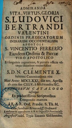 Admiranda vita, virtus, gloria S. Ludovici Bertrandi Valentini ordinis praedicatorum indiarum occidentalium Apostoli