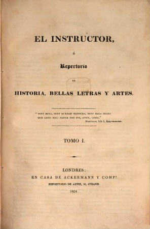 El Instructor : ó repertorio de historia, bellas letras y artes. 1. 1834