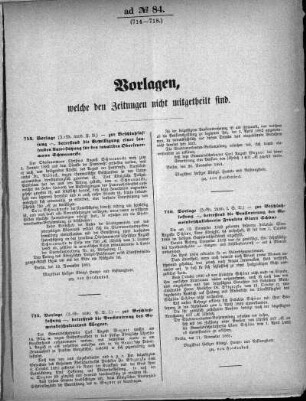 Anlage: ad No. 84 (714-718.), Vorlagen, welche den Zeitungen nicht mitgetheilt sind