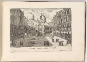 Cortile del Palazzo Ducale (Der Hof des Dogenpalasts in Venedig, Bl. 52 der Folge "Le Fabriche, e Vedute di Venetia")