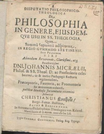 Disputatio Philosophico-Theologica De Philosophia In Genere, Ejusdemqve Usu In SS. Theologia