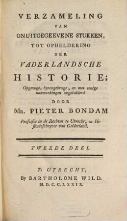 Verzameling Van Onuitgegeevene Stukken, Tot Opheldering Der Vaderlandsche Historie, 2