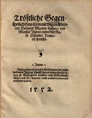 Tröstliche Gegensprüch ... Martini Lutheri und Matthie Illyrici, wider des Rabe Osiandri Primarii spruch ...