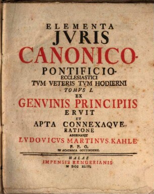 Elementa Jvris Canonico-Pontificio Ecclesiastici Tvm Veteris Tvm Hodierni. [1]