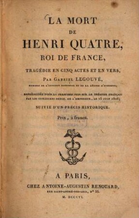 La mort de Henri Quatre, roi de France : tragédie en cinq actes et en vers