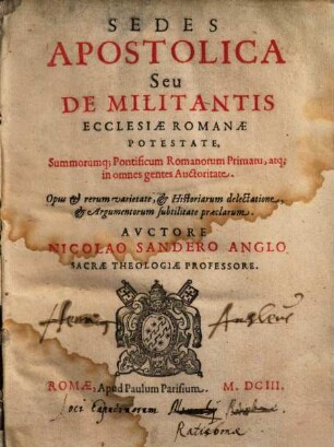 Sedes Apostolica Seu De Militantis Ecclesiae Romanae Potestate ...