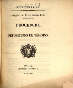Attentat du 13 Septembre 1841, [3]. Procédure : dépositions de temoins