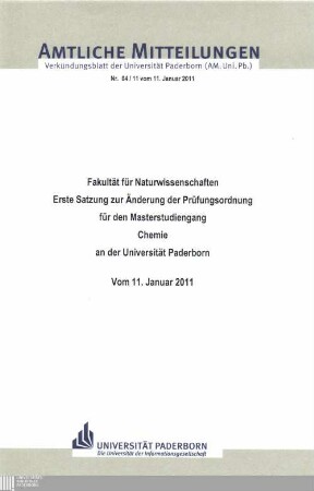 Erste Satzung zur Änderung der Prüfungsordnung für den Masterstudiengang Chemie an der Universität Paderborn : vom 11. Januar 2011