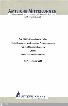 Erste Satzung zur Änderung der Prüfungsordnung für den Masterstudiengang Chemie an der Universität Paderborn : vom 11. Januar 2011