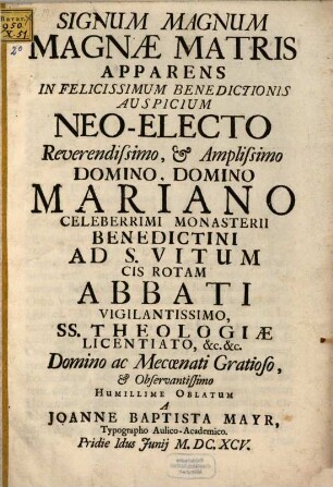Signum magnum Magnae Matris apparens ... : Neo-Electo-Mariano ad S. Vitum cis Rotam Abbati