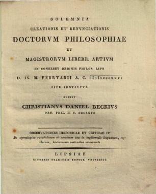 Solemnia Creationis Et Renvnciationis Doctorvm Philosophiae Et Magistrorvm Liberr. Artivm In Consessv Ordinis Philos. Lips