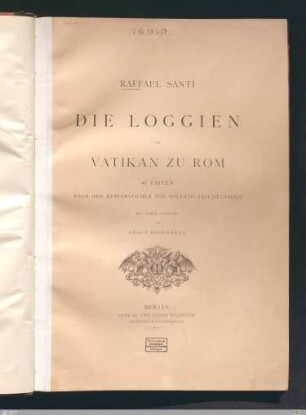 Die Loggien im Vatikan zu Rom : 43 Tafeln nach den Kupferstichen von Volpato und Ottaviani