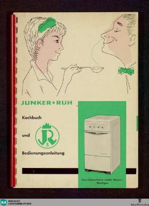 Kochbuch und Bedienungsanleitung : Gas-Schmalherd "bella Minna" Stadtgas