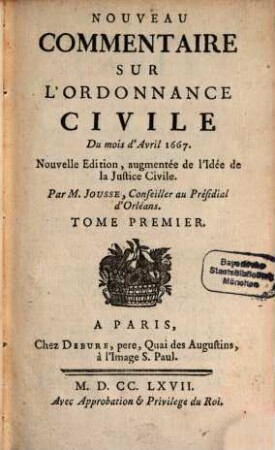 Nouveau commentaire sur l'Ordonnance civile Du mois d'Avril 1667, 1. - XXXVII, 414 S.