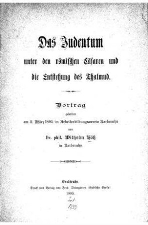 Das Judentum unter den römischen Cäsaren und die Entstehung des Thalmud / Vortrag geh. ... von Wilhelm Höß