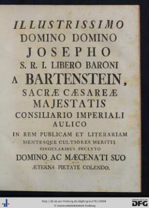 Illustrissimo Domino Domino Josepho S. R. I. Libero Baroni A Bartenstein ...