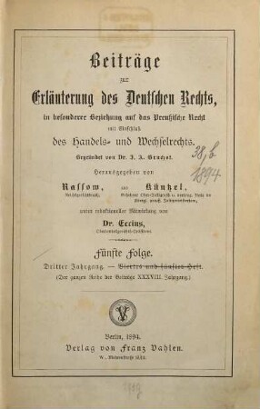 Beiträge zur Erläuterung des deutschen Rechts. 38,b = Folge 5. Jg. 3. 1894