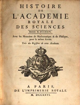 Histoire de l'Académie Royale des Sciences : avec les mémoires de mathématique et de physique pour la même année ; tirés des registres de cette Académie, 1724 (1726)