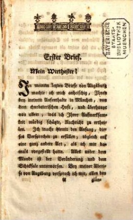 Briefe eines Reisenden während seines Aufenthalts in München an seinen Freund in B- : in welchen merkwürdige Nachrichten von dem Leben und der Regierung des letztverstorbnen Churfürsten von Baiern, wieauch den Ansprüchen auf desselben Verlassenschaft enthalten sind