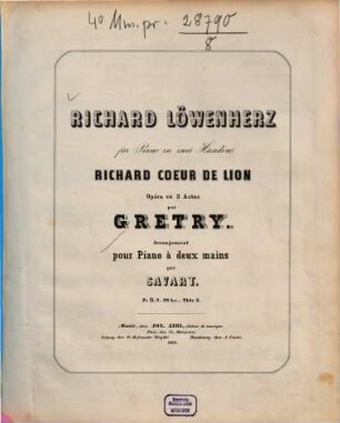 Richard Löwenherz : opéra en 3 actes = Richard Coeur de Lion