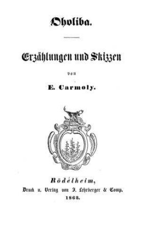 Oholiba : Erzählungen u. Skizzen / von E. Carmoly