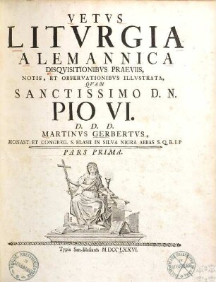 Vetus liturgia Alemanica : disquisitionibus praeviis, notis, et observationibus illustrata .... 1